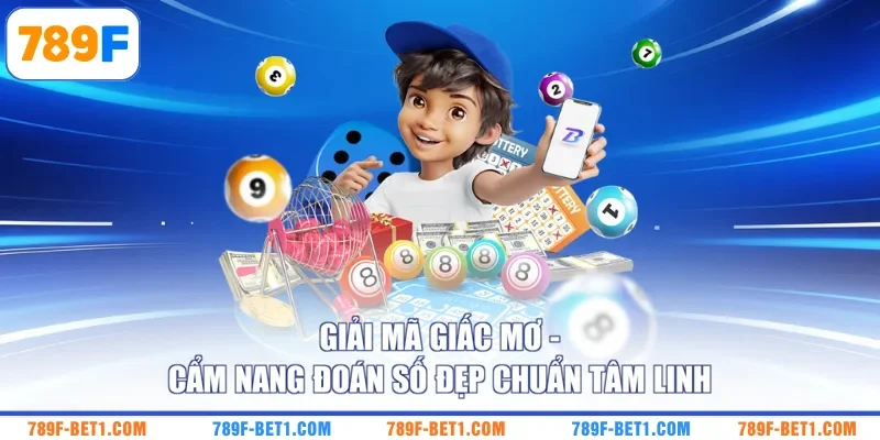 Giải Mã Giấc Mơ - Cẩm Nang Đoán Số Đẹp Chuẩn Tâm Linh